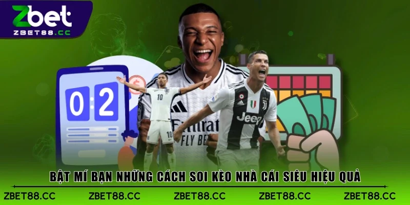 Bật mí bạn những cách soi kèo nhà cái siêu hiệu quả