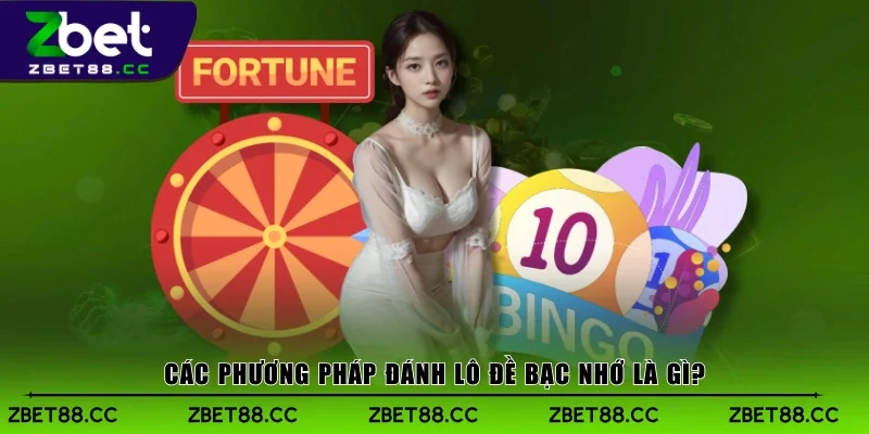 Các phương pháp đánh lô đề bạc nhớ là gì?