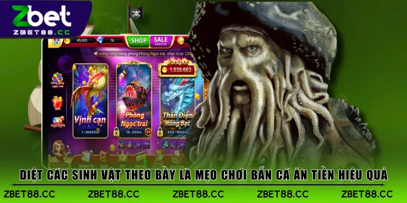 Diệt các sinh vật theo bầy là mẹo chơi bắn cá ăn tiền hiệu quả