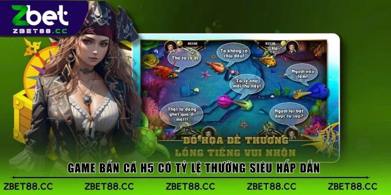 Game bắn cá H5 có tỷ lệ thưởng siêu hấp dẫn