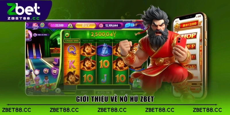 Giới thiệu về Nổ Hũ Zbet