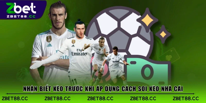 Nhận biết kèo trước khi áp dụng cách soi kèo nhà cái
